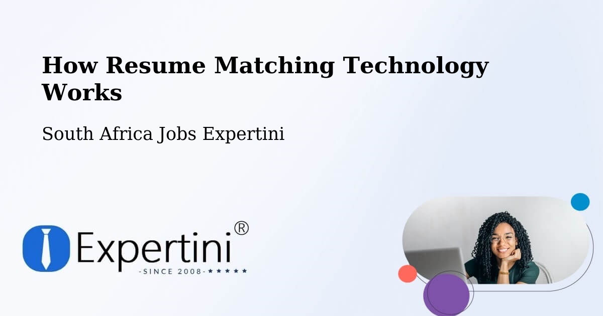How Resume Matching Technology Works - South Africa Jobs Expertini